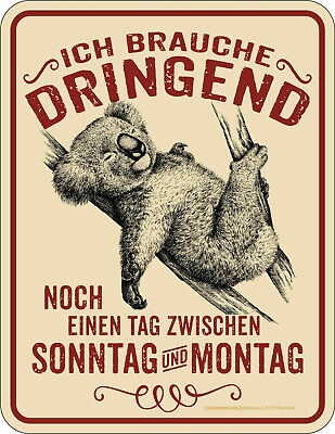 Blechschild-ICH-BRAUCHE-DRINGEND-Sonntag-Fun-Spruch-Schild