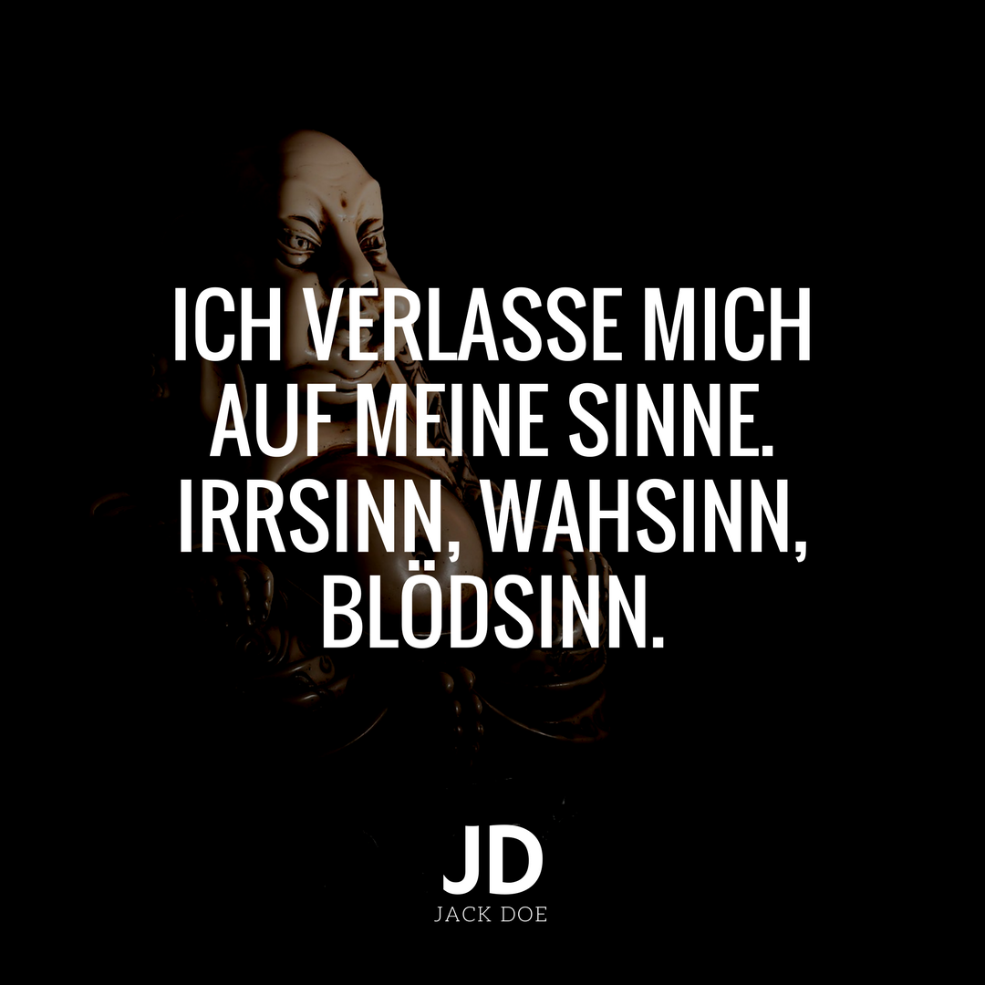 Sprüche, Weisheiten, Nonsens 21.08.2022