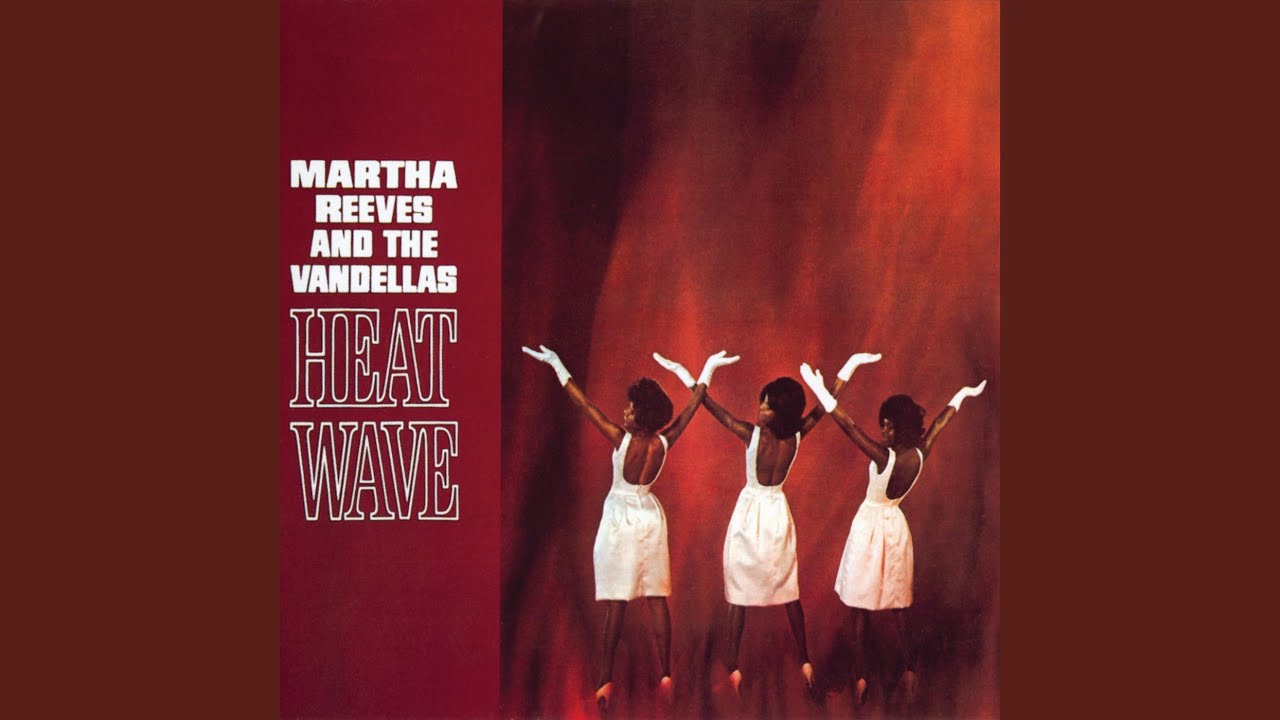 Heat Wave - Martha Reeves and The Vandellas