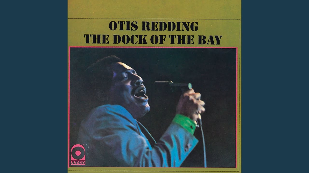 ( Sittin´On ) the Dock of the Bay - Otis Redding